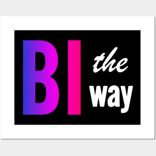 Bi The Way Posters and Art